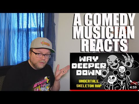 A Comedy Musician Reacts | WAY DEEPER DOWN Undertale Skeleton Rap by The Stupendium [REACTION]