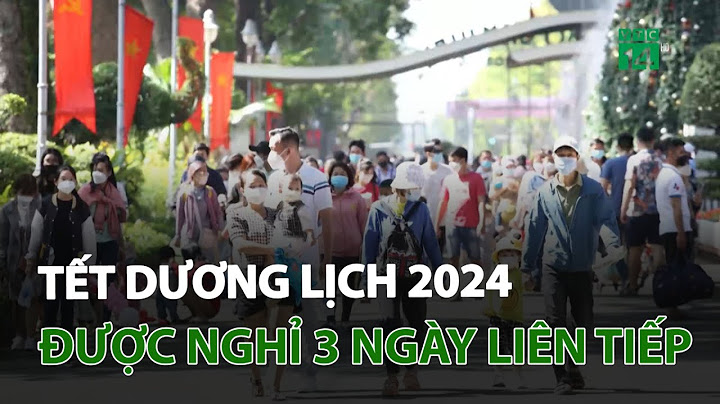 Tết tây được nghỉ bao nhiêu ngày năm 2024