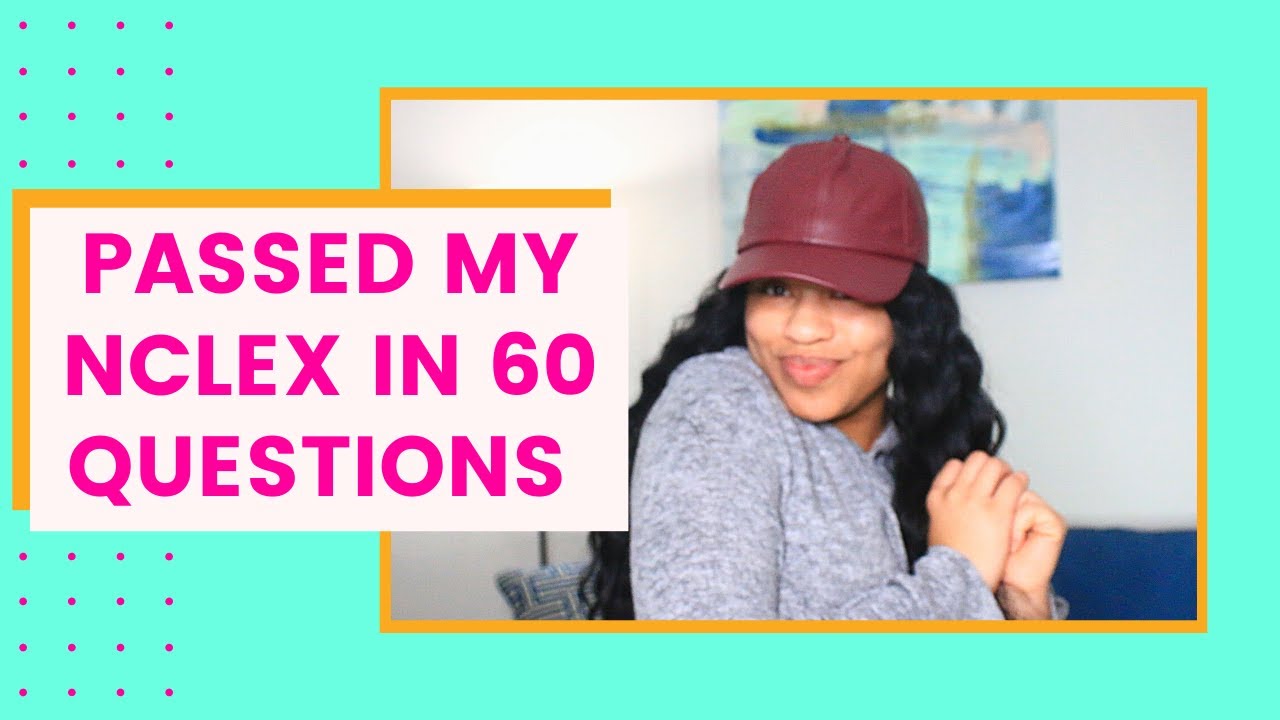I Passed the NCLEX in 60 Questions OMG!!