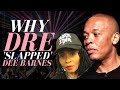 Why Dr. Dre 'Slapped' Dee Barnes