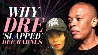 Why Dr. Dre 'Slapped' Dee Barnes