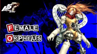 Persona 5 Royal Builds Female Orpheus