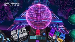 Electronauts Tutorial - How To: Synth Ball screenshot 3