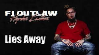 Fj Outlaw- Lies Away Official Audio 