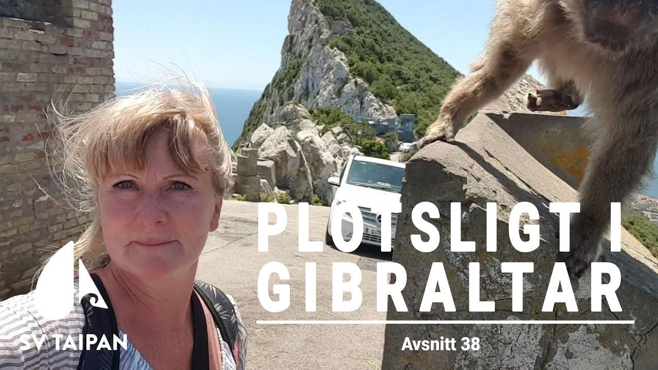 SV Taipan - Avsnitt 38 - Plötsligt i Gibraltar!