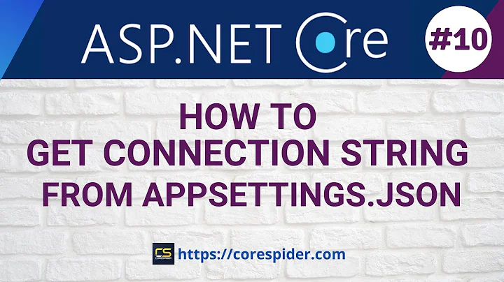 (#10) How to Get Connection string from Appsettings.json in ASP.NET CORE