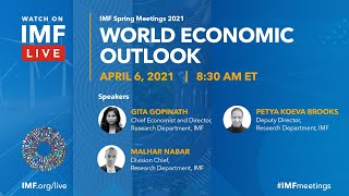 Press Briefing: World Economic Outlook, April 2021