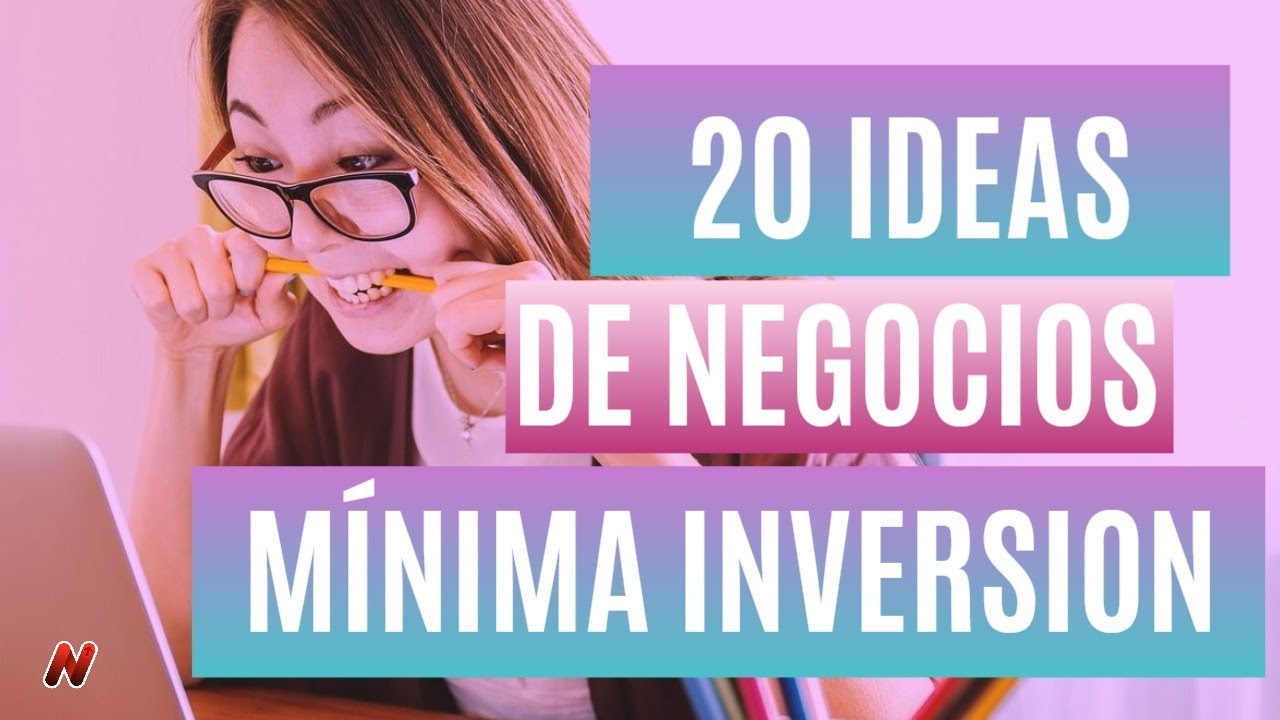 20 Ideas De Negocios Rentables Con Minima Inversion Youtube