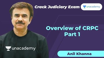 Overview of CRPC - Part 1 | Anil Khanna | Unacademy Judiciary
