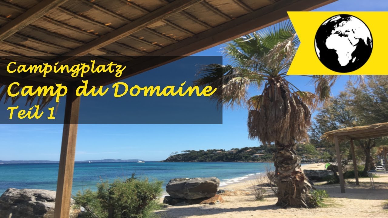 Camp du Domaine - Côte d'Azur, Südfrankreich - Teil 1 - Campingplatz-Vorstellung