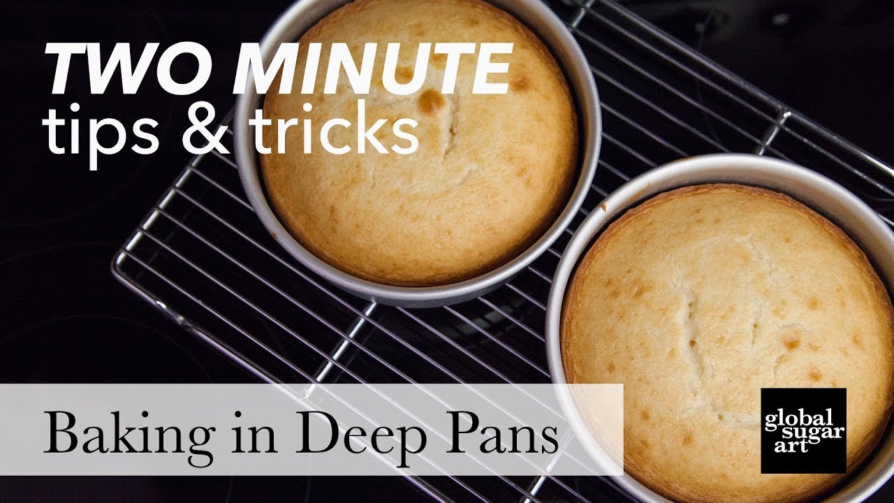 Baking Cake in Deep Pans, Two Minute Tips & Tricks