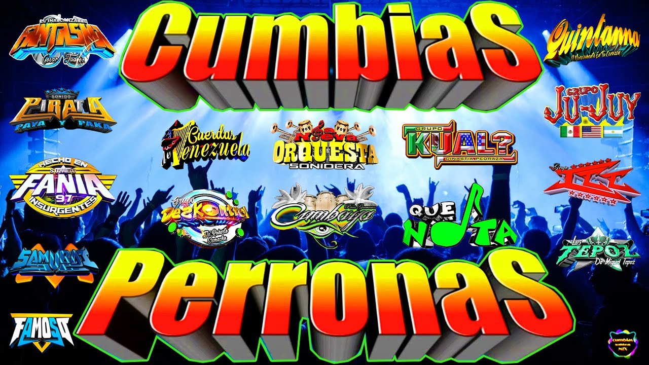 LAS MEJORES CUMBIAS PERRONAS
