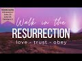 3/31/2024 Resurrection: Walk in the Resurrection