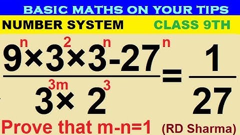 If [(9^n×3^2×3^n - 27^n)÷(3^3m×2^3)]=1/27 then prove that m-n=1  #class9 #numbersystem #exponents