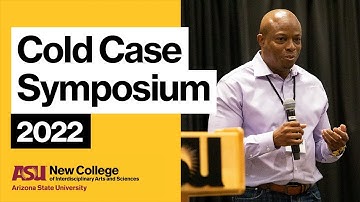 Cold Case Symposium 2022 | ASU New College