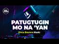 Patugtugin Mo Na 'Yan - Vincu Bounce Music