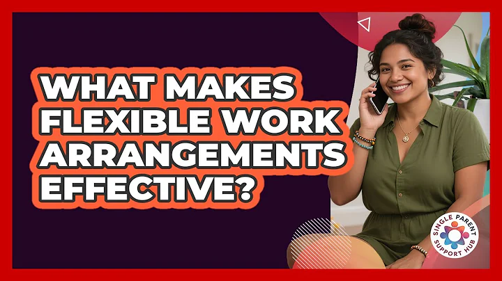 What Makes Flexible Work Arrangements Effective?