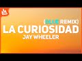 Jay Wheeler - La Curiosidad Remix (Letra) [Blue Grand Prix]