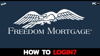 How to Login to Freedom Mortgage Account – Step by Step 2026