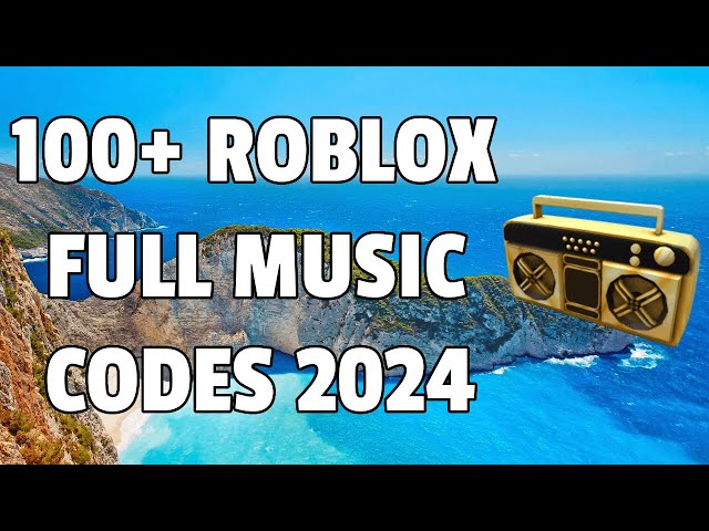 100+ Roblox Full Music Codes/IDs (May 2024) *WORKING/TESTED* PART 1-5 class=