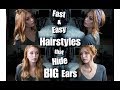 4 Quick and Easy Hairstyles that Hide Big Ears | 2018