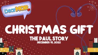 Dear MOR: 'Christmas Gift' The Paul Story 12-15-22