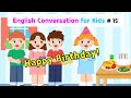 Ch15 happy birt.ay  basic english conversation practice for kids