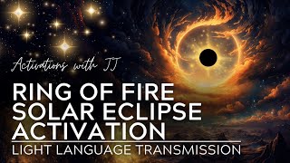 Celebrity Ring of Fire Solar Eclipse Activation | Light Language Transmission Profile
