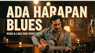 Ada Harapan– Lagu Tentang Keseharian, Lelah, dan Harapan | Lirik Optimistis