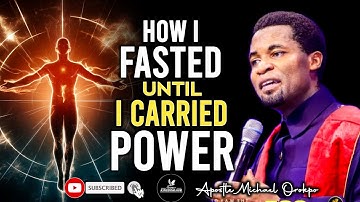 Secret Revealed🔥HOW I FASTED UNTIL I CARRIED POWER IN THE SPIRIT By Apostle Michael Orokpo