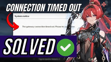 Gateway Connection Timed Out Wuthering Waves Error Fixed