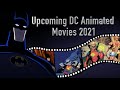 Upcoming DC Animated Films In 2021