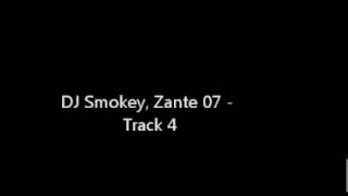 DJ Smokey, Zante 07 - Track 04