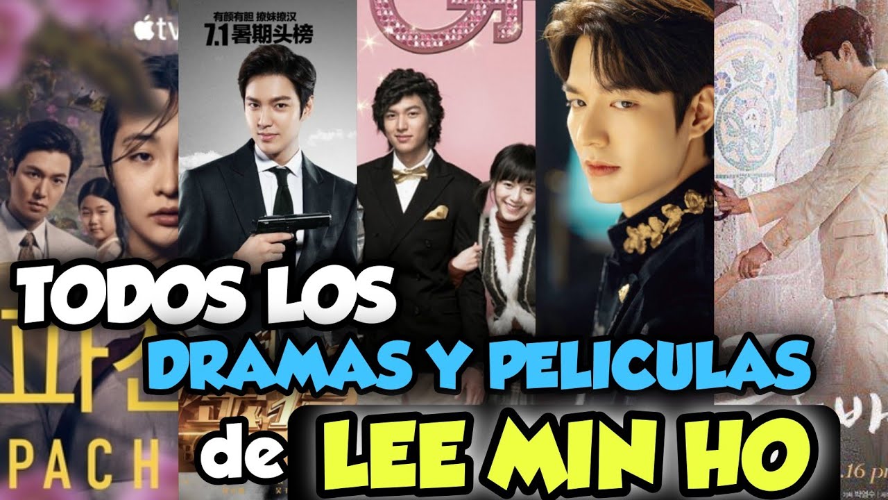 Todos los DRAMAS y PELICULAS de LEE MIN HO 2022 YouTube Todos los DRAMAS y PELICULAS de LEE MIN HO 2022 YouTube