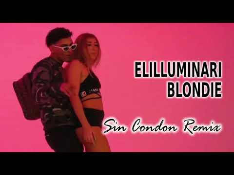 ELILLUMINARI FT  BLONDIE - SIN CONDON REMIX