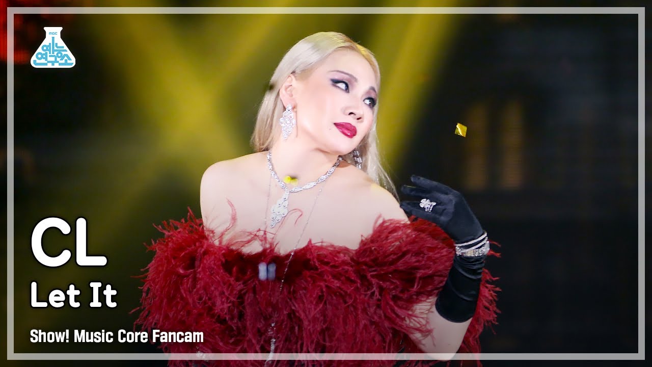 [예능연구소 4K] 씨엘 직캠 'Let it' (CL FanCam) @Show!MusicCore 211030