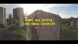 Download Lagu Dowie-Asa (official lyric video) Eizy cover.. MP3