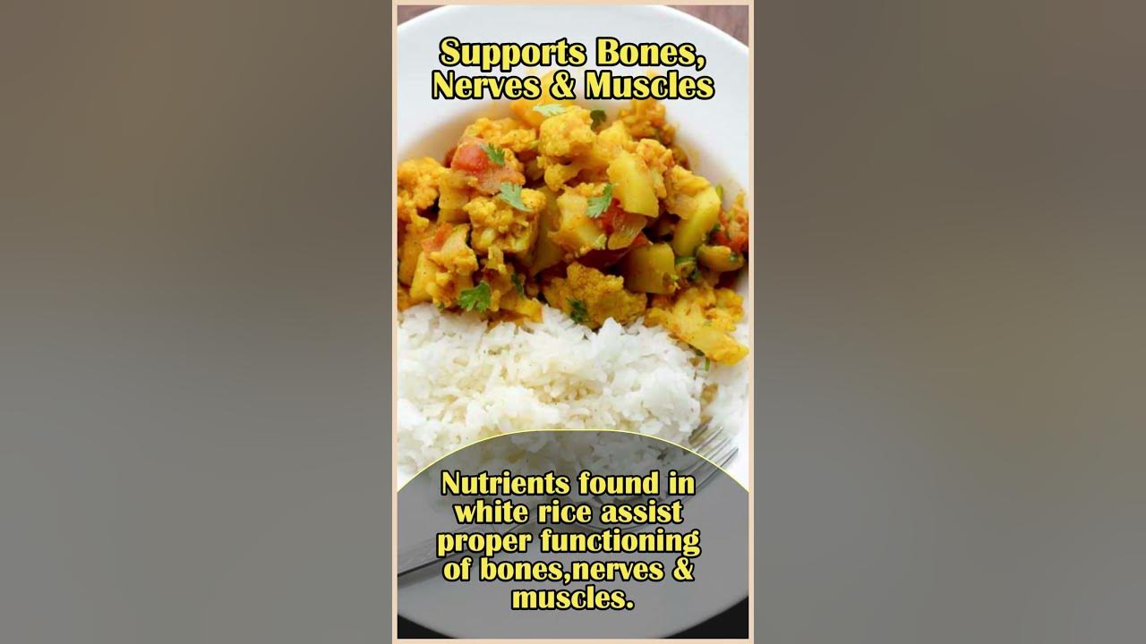 Which are The Health Benefits of Eating White Rice? 7 Health Benefits