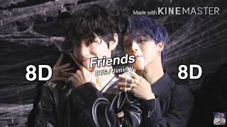 [8D] 🎧 BTS JIMIN V (FRIENDS)