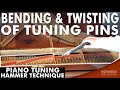 Piano Tuning Hammer Technique - Bending & Twisting of Tuning Pins