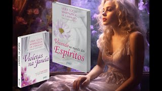 Violetas na Janela 2 -  Vivendo no Mundo dos Espíritos - Áudio Livro Completo (AudioBook)