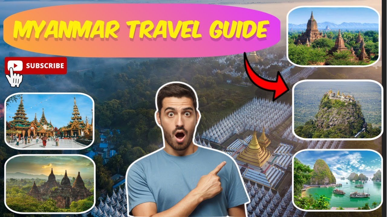 Myanmar | Myanmar Travel Guide | Visit To Myanmar 