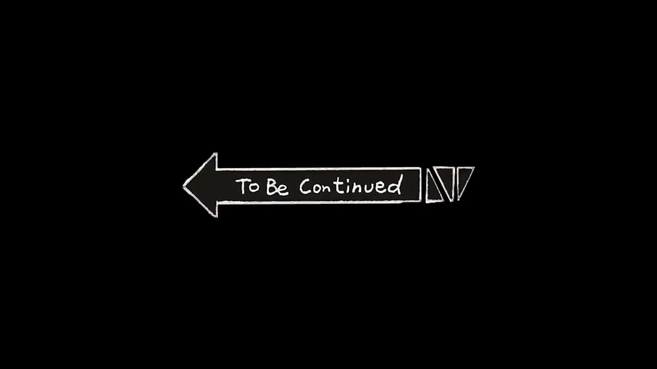 Just continue. To be continued. Надпись to be continued. Продолжение следует. Меме продолжение следует.