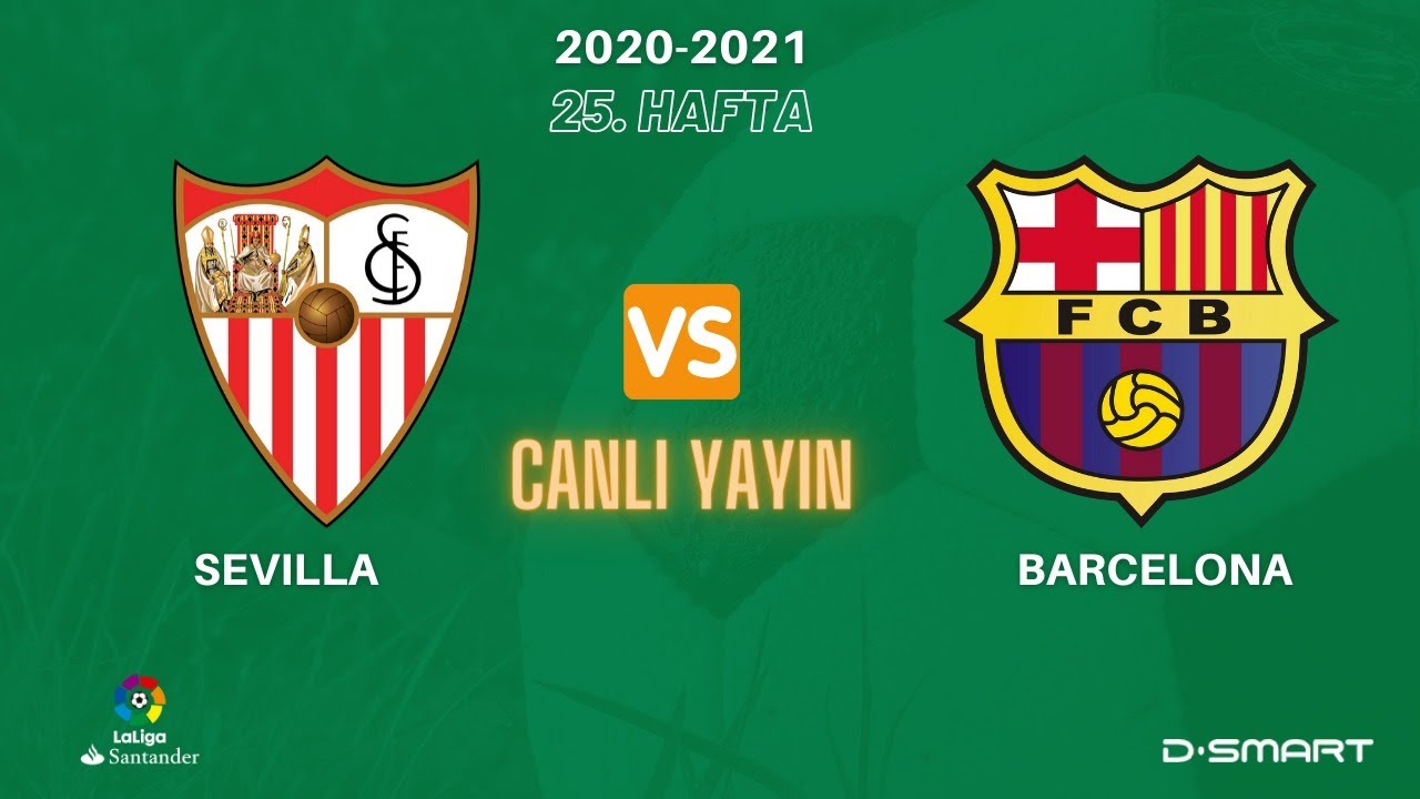 Sevilla - Barcelona | 25. Hafta | CANLI YAYIN