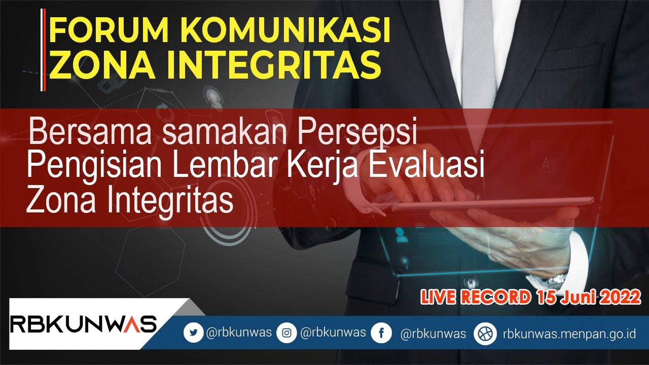 Forum Komunikasi ZI : Pengisian Lembar Kerja Zona Integritas (Permen
