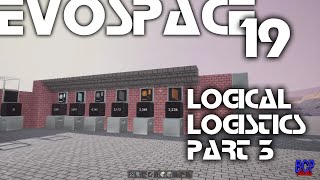 Logical Logistics Part 3 - Evospace - 19