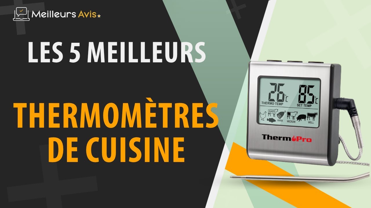 💥 Meilleurs thermomètres à viande 2024 - guide d'achat et comparatif