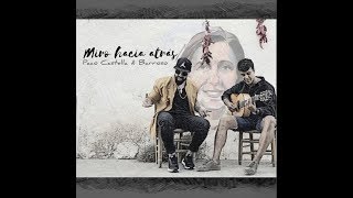 Video thumbnail of "Barroso + Paco Castella - Miro Hacia Atras (TheDjChorlo Remix) 2019"