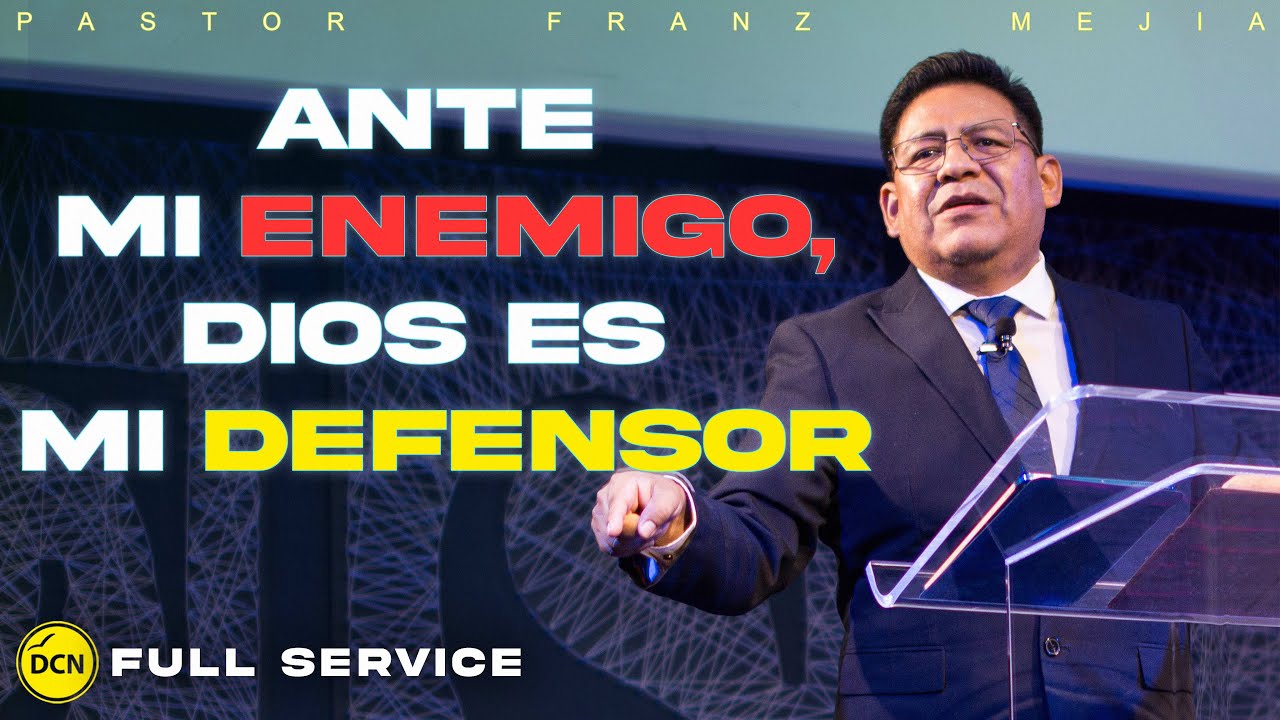ANTE MI ENEMIGO, DIOS ES MI DEFENSOR| Pr. Franz Mejia | 23 Nov 2025 # ...