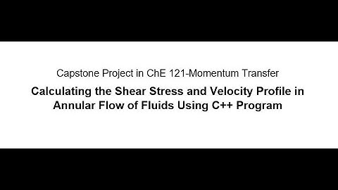 Calculating the Shear Stress and Velocity Profile in Annular Flow of Fluids Using C++ Program